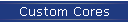 Custom Cores