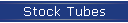Stock Tubes